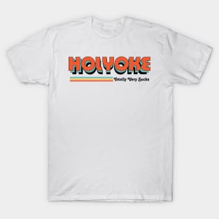 Holyoke - Totally Very Sucks T-Shirt